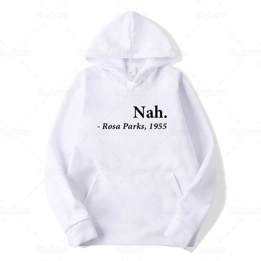 Nah Rosa Parks Hoodie