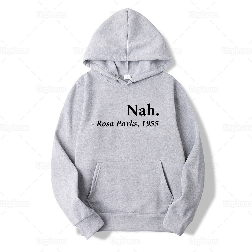 Nah Rosa Parks Hoodie