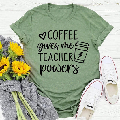 Coffee Gives Me Teacher Powers T-shirt