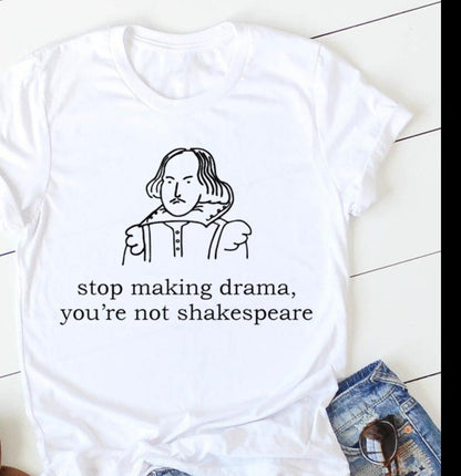 Stop Making Drama You Are Not Shakespeare