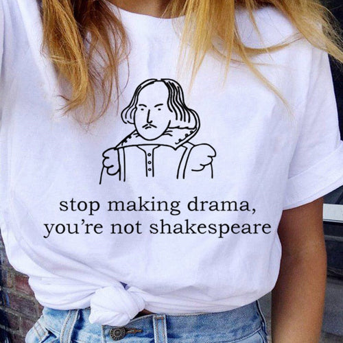 Stop Making Drama You Are Not Shakespeare