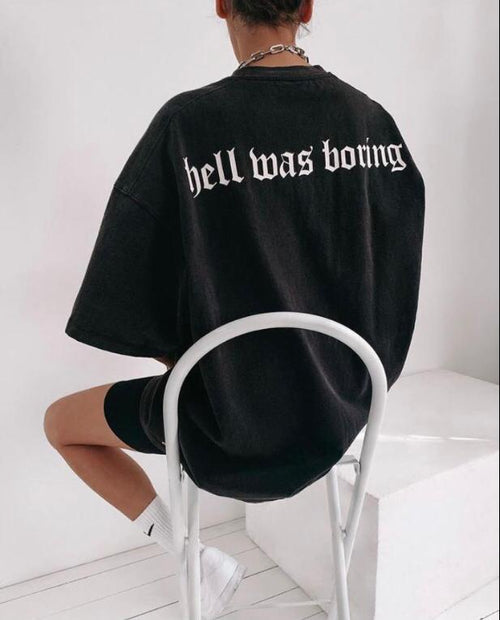 Hell Was Boring T-shirt