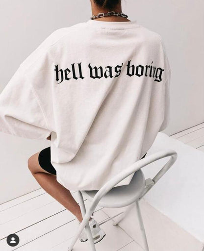 Hell Was Boring T-shirt